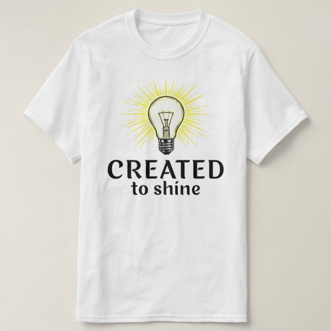 Created To Shine T-Shirt (Design Front)