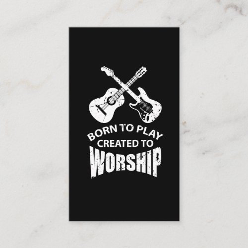 Created to Worship Christian Guitar Player Christ Business Card