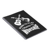 Created to Worship Christian Guitar Player Christ Notebook | Zazzle