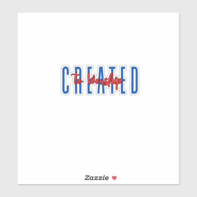 Created To Worship Sticker (Sheet)