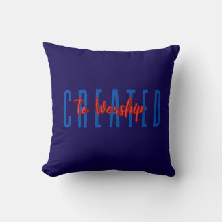 Created To Worship Throw Pillow