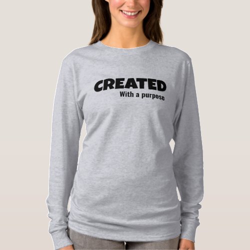 Created With a Purpose Christian bible verse T_Shirt