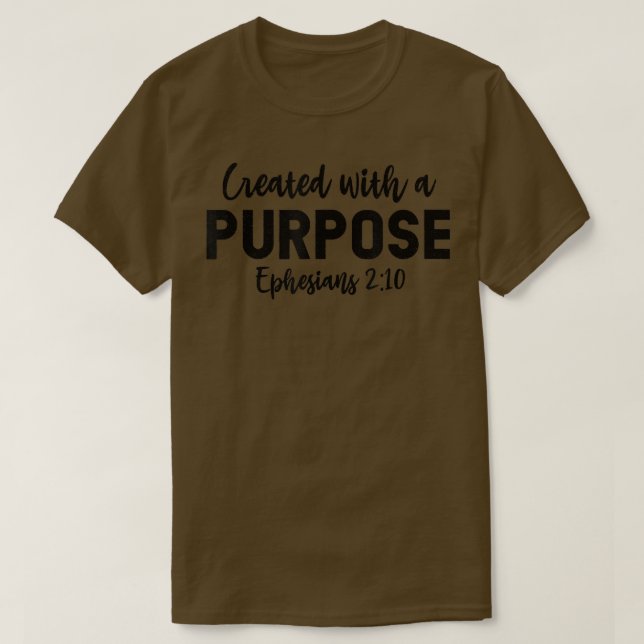 Created With a Purpose Ephesians 210 Religious Chr T-Shirt (Design Front)