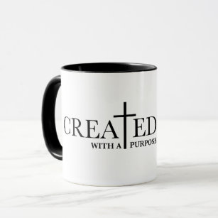 Created with a purpose- Mug