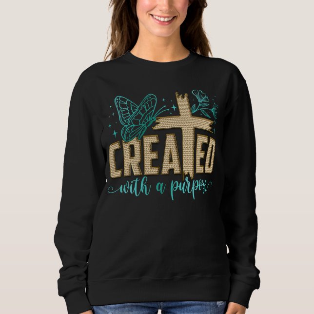 Created with a purpose  sweatshirt (Front)