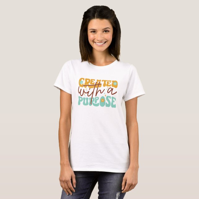 Created with a purpose T-Shirt (Front Full)