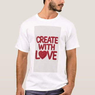 Created with Love T-Shirt