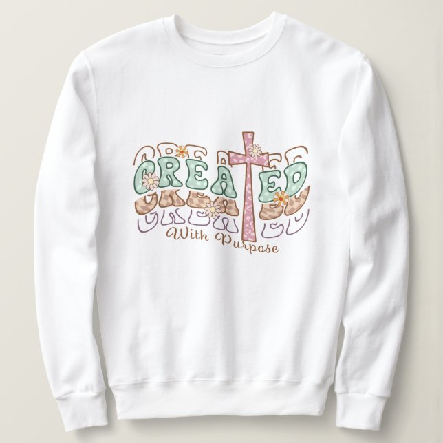 Created with purpose Jesus Sweatshirt (Design Front)