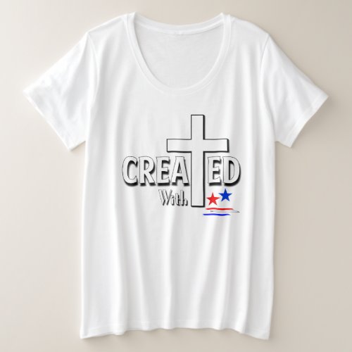Created with the United States Happy 4th Of July Plus Size T_Shirt