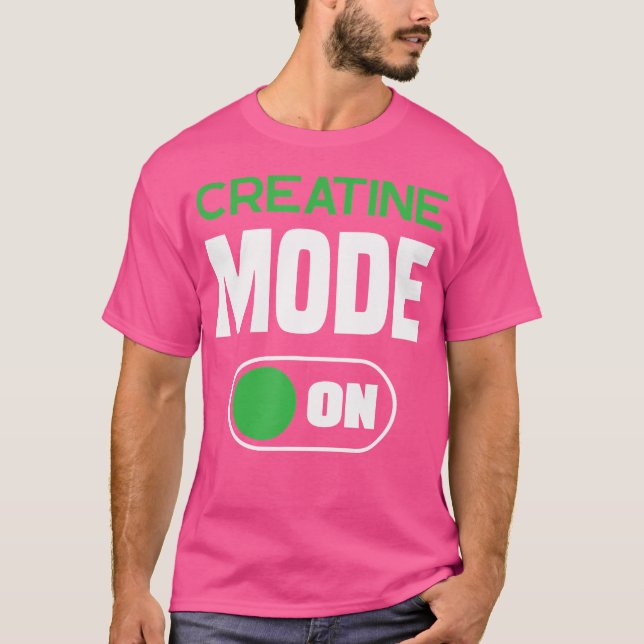 Creatine Monohydrate Mode On Funny Supplement T-Shirt (Front)