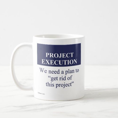 Creating a Project Execution Plan 3 Coffee Mug