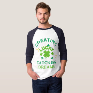 Creating Luck, Catching Dreams T-Shirt