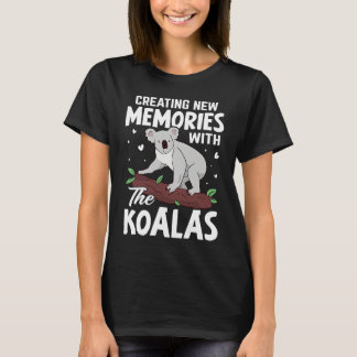 Creating New Memories With The Koalas T-Shirt
