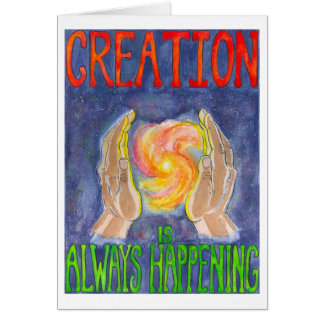 Creation is Always Happening