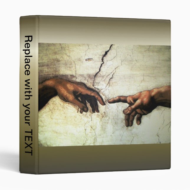Creation of Adam - Hands Michelangelo 1475 - 1564 3 Ring Binder (Front/Spine)