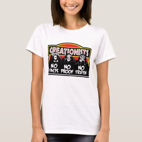 Creationists Blind Deaf and Dumb _ T_Shirt