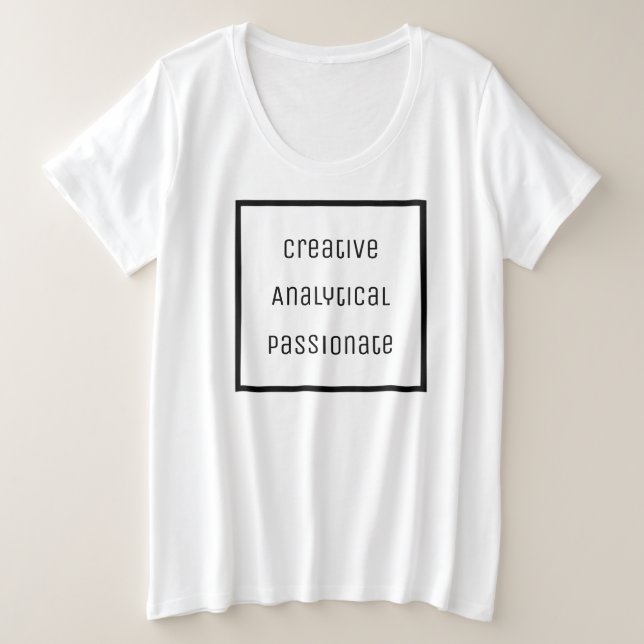 Creative, Analytical, Passionate T-Shirt (Design Front)