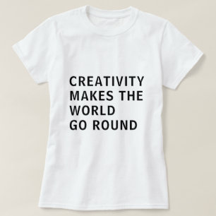 Creative Creativity Slogan Quote Black Typography T-Shirt