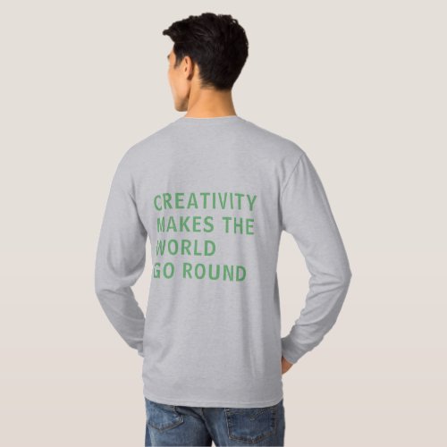 Creative Creativity Slogan Quote Green Typography T_Shirt