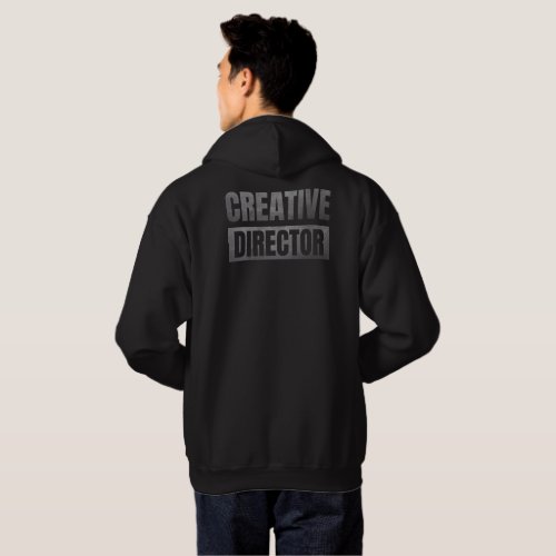 Creative Director  Hoodie