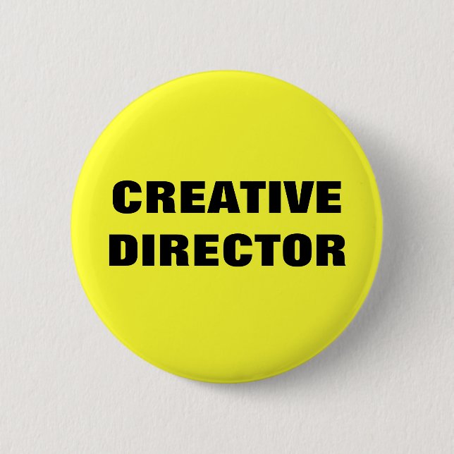 CREATIVE DIRECTOR PINBACK BUTTON (Front)