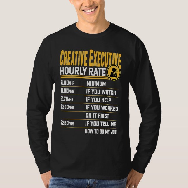 Creative Executive Hourly Rate   Creative Director T-Shirt (Front)