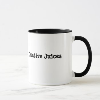 Creative Juices Mug by Unprecedented at Zazzle