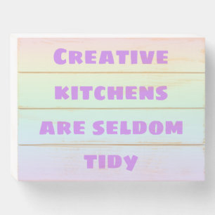 Creative Kitchens are Seldom Tidy Wooden Box Sign
