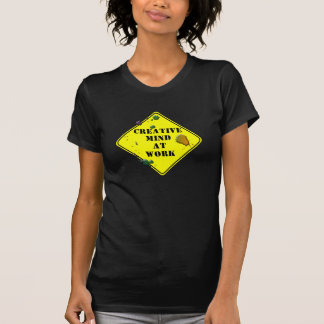 creative mind at work T-Shirt
