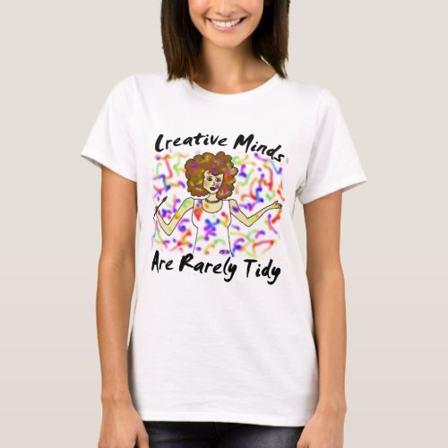 Creative Minds Are Rarely Tidy Night Shirt