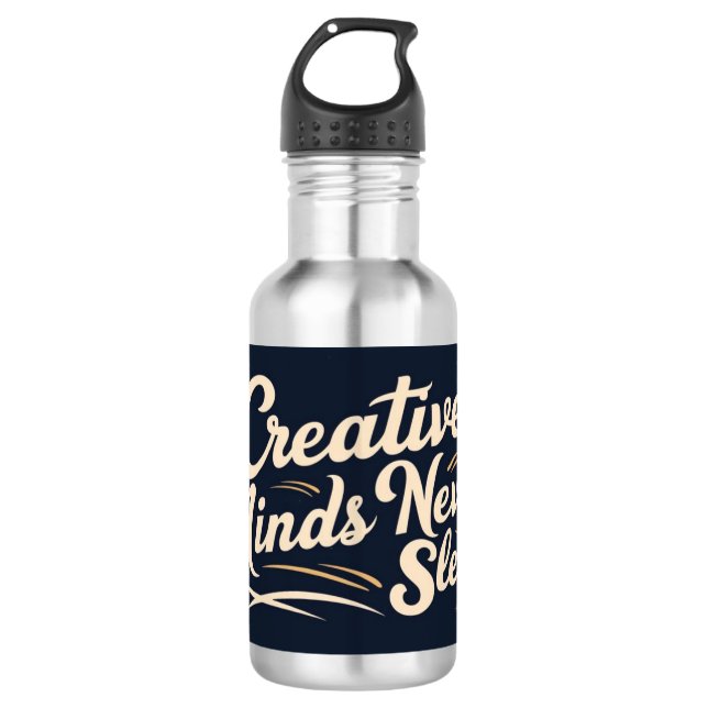 Creative Minds Never Sleep 2 Stainless Steel Water Bottle (Front)