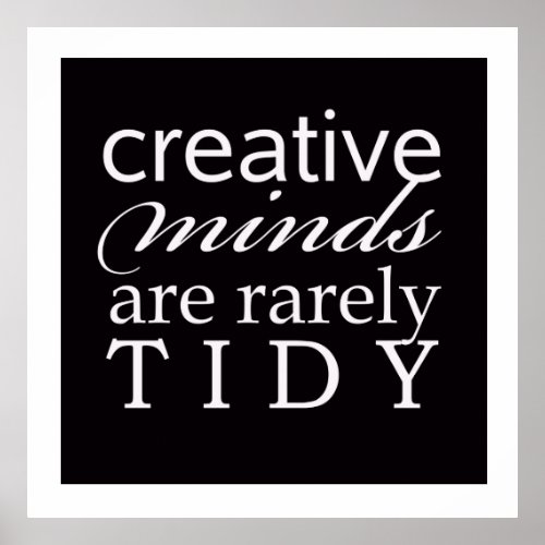 Creative Minds Rarely Tidy Office Studio Poster