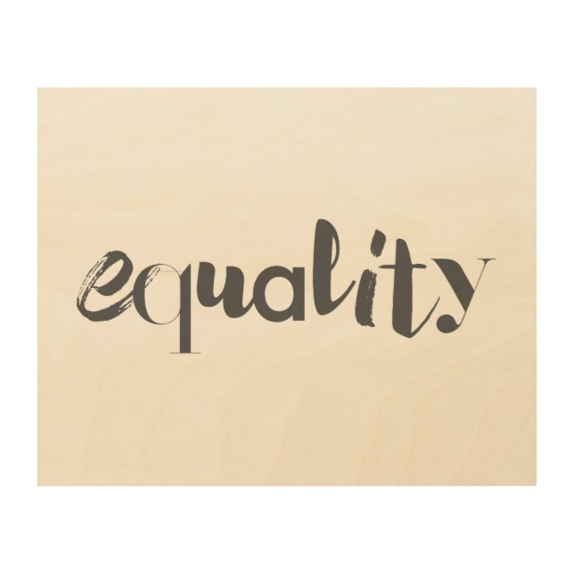Creative, modern, playful, cool design of Equality Wood Wall Art (Front)