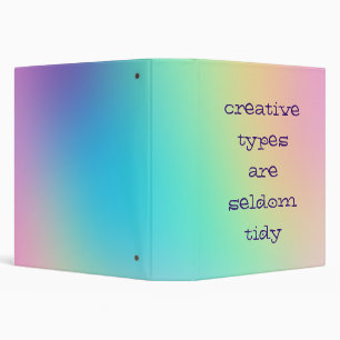 "Creative Types Are Seldom Tidy" Binder