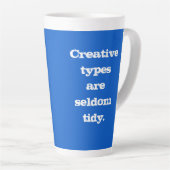Creative Types are Seldom Tidy Blue Mug (Right Angle)