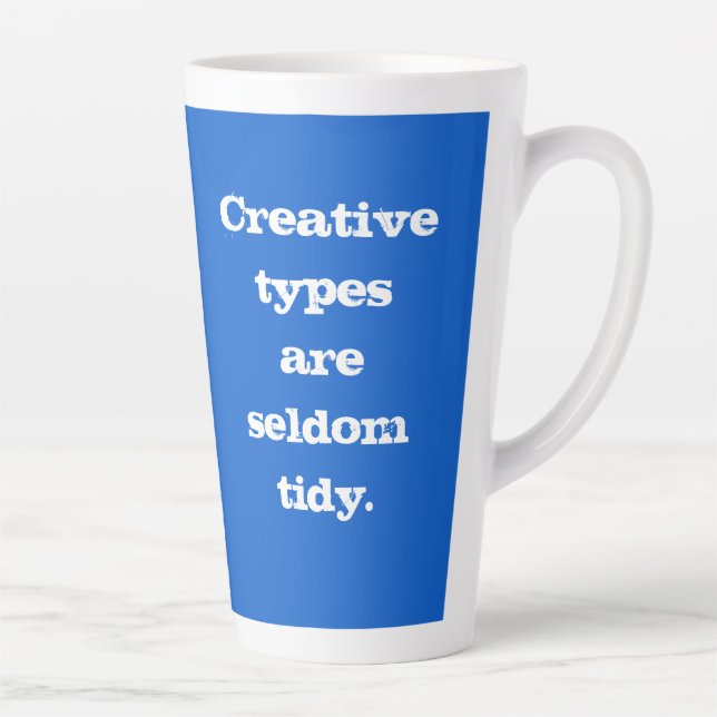 Creative Types are Seldom Tidy Blue Mug (Right)