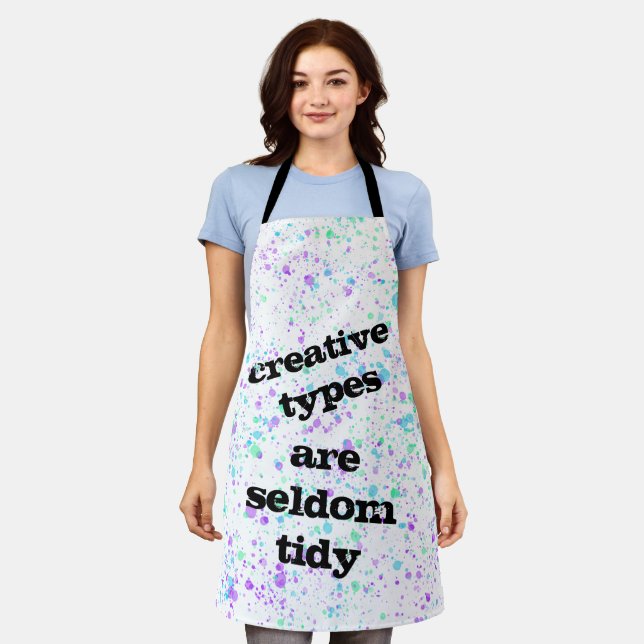 Creative Types are Seldom Tidy Funny Apron (Worn)