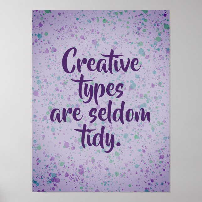 Creative Types are Seldom Tidy Poster (Front)