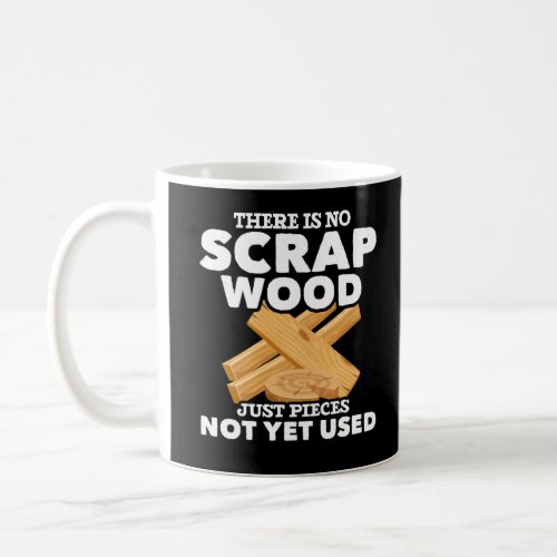 Creative Woodworker Father Handyman Carpenter Coffee Mug