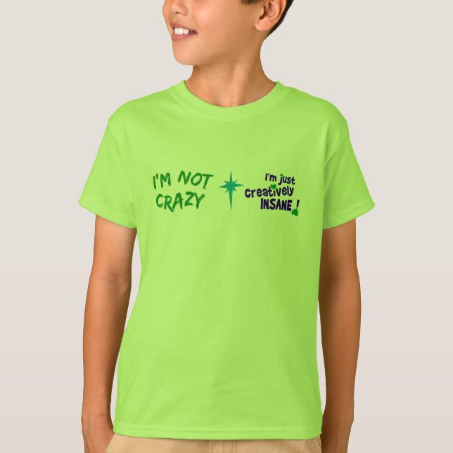 Creatively Insane T-shirt (Front)