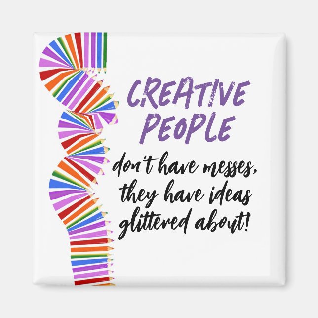 Creatives gift. Funny artist quote Magnet (Front)