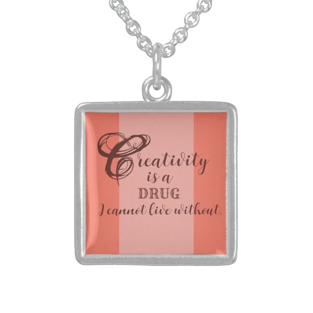 Creativity is a Drug Necklace (Front)