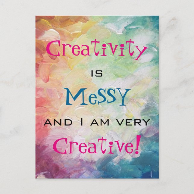 Creativity is messy and i am very creative postcard (Front)
