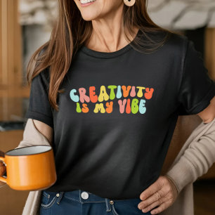 Creativity Is My Vibe, Groovy Creative Artist T-Shirt