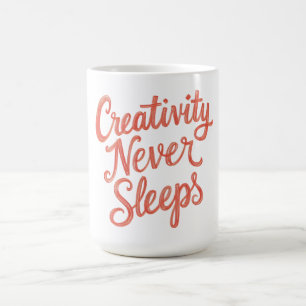 Creativity Never Sleeps - Artistic Back to School Coffee Mug