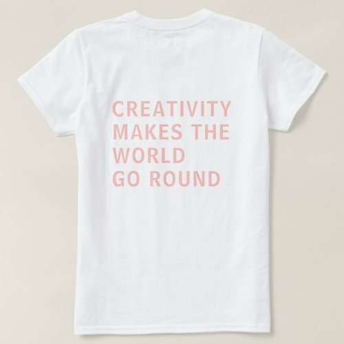 Creativity Quote Pink Typography Back Print T_Shirt