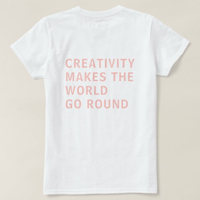 Creativity Quote Pink Typography Back Print T-Shirt (Design Back)