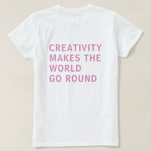 Creativity Quote Pink Typography Back Print  T_Shirt