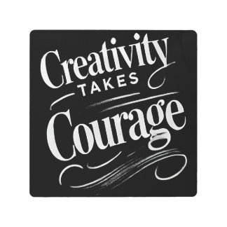 Creativity Takes Courage Art-Inspired Design Metal Print