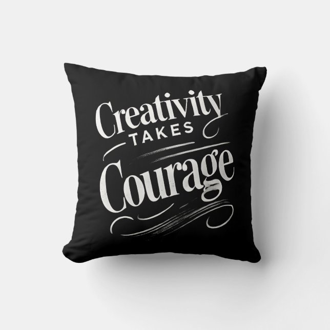 Creativity Takes Courage Throw Pillow – Home Decor (Front)